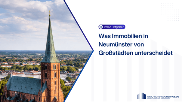 Was Immobilien in Neumünster von Großstädten unterscheidet