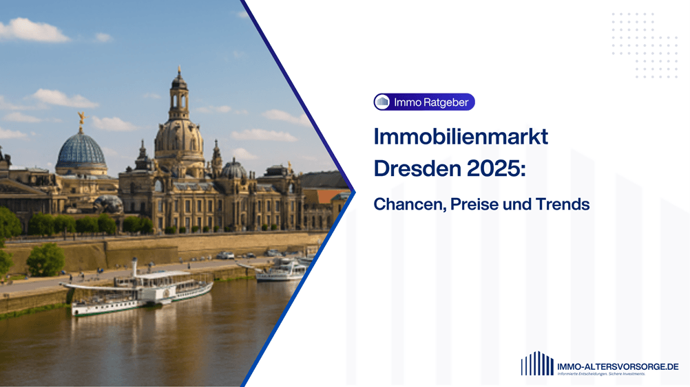 Immobilienmarkt Dresden 2025  Chancen, Preise und Trends