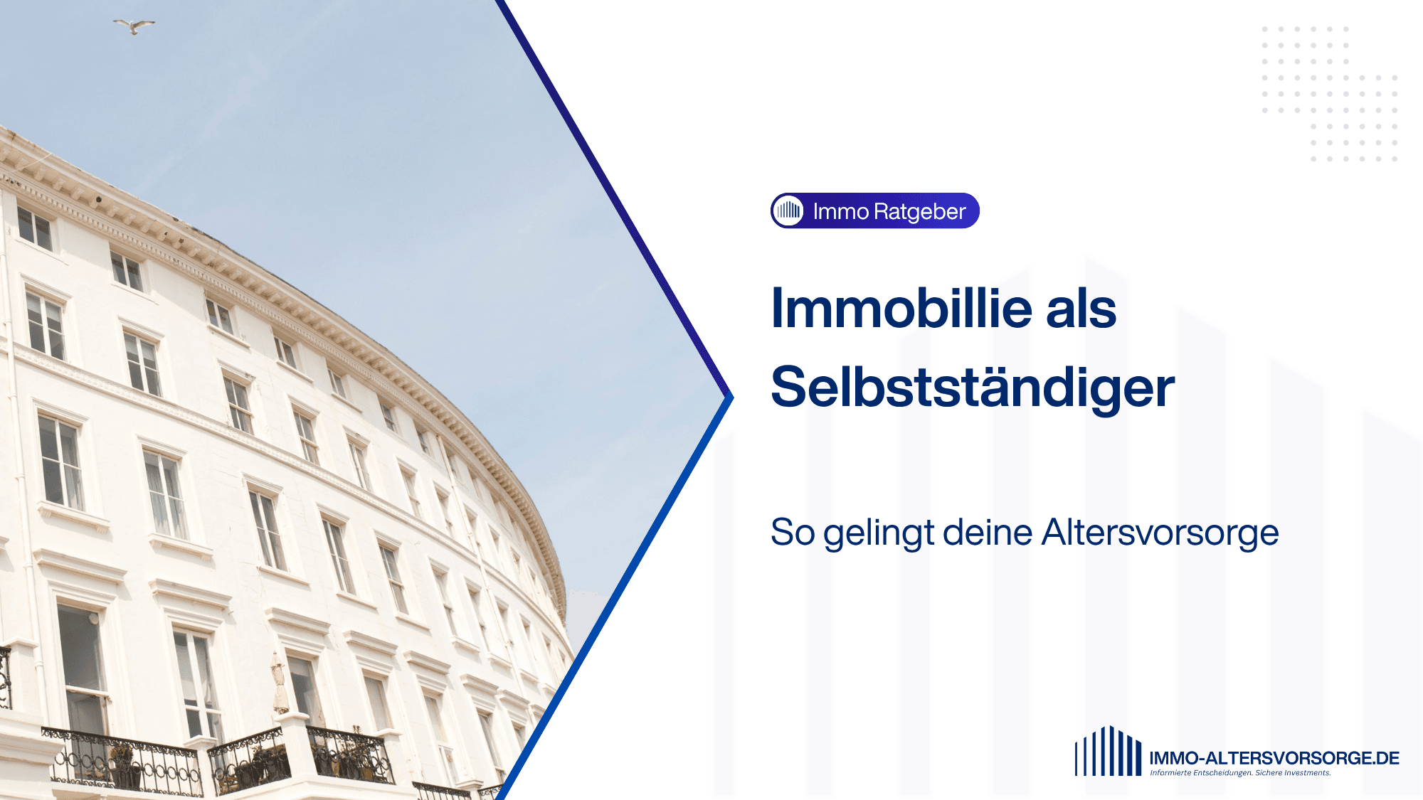 Immobilie als Selbstständiger - so gelingt deine Altersvorsorge