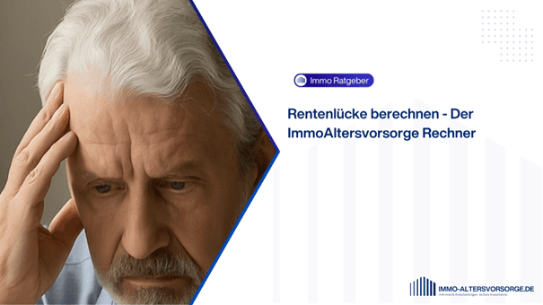 Rentenlücke berechnen – Der ImmoAltersvorsorge Rechner